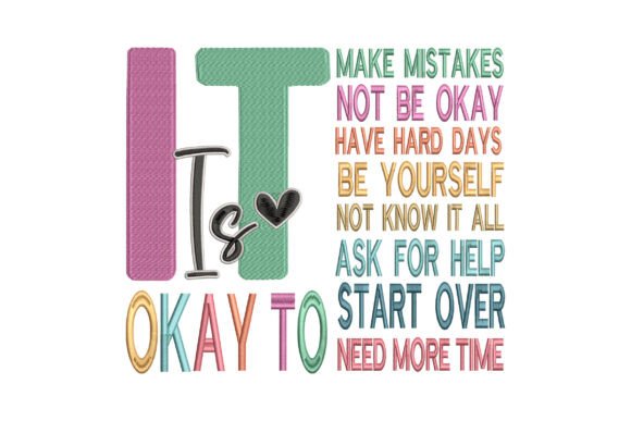 It’s Okay to Positive: A Motivational Quote for Embroidery