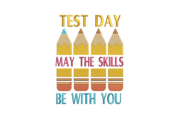 Test Day May the Skills Be with You: A Stylish Embroidery Update